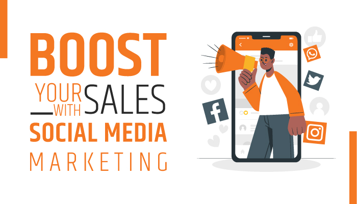 Major Role of Social Media Marketing Services to Boost your Sales